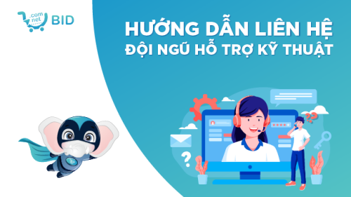 Hướng dẫn liên hệ đội ngũ hỗ trợ kỹ thuật
